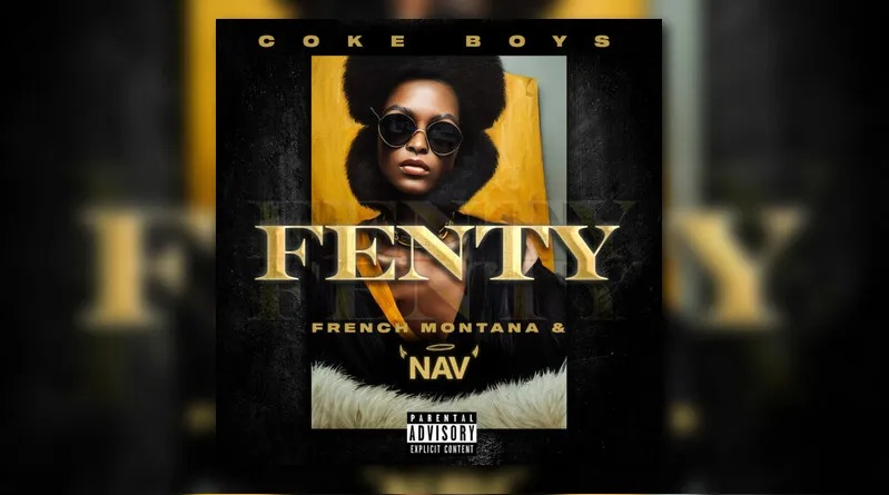 Single cover of "Fenty" by French Montana and NAV